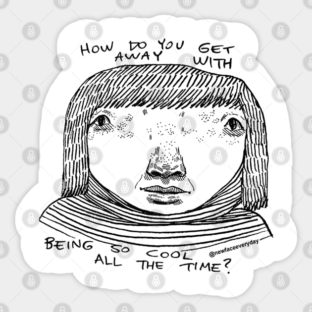 So cool all the time Sticker by New Face Every Day